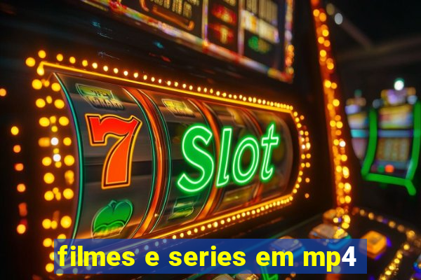 filmes e series em mp4